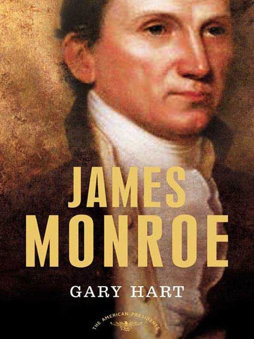 Title details for James Monroe by Gary Hart - Wait list